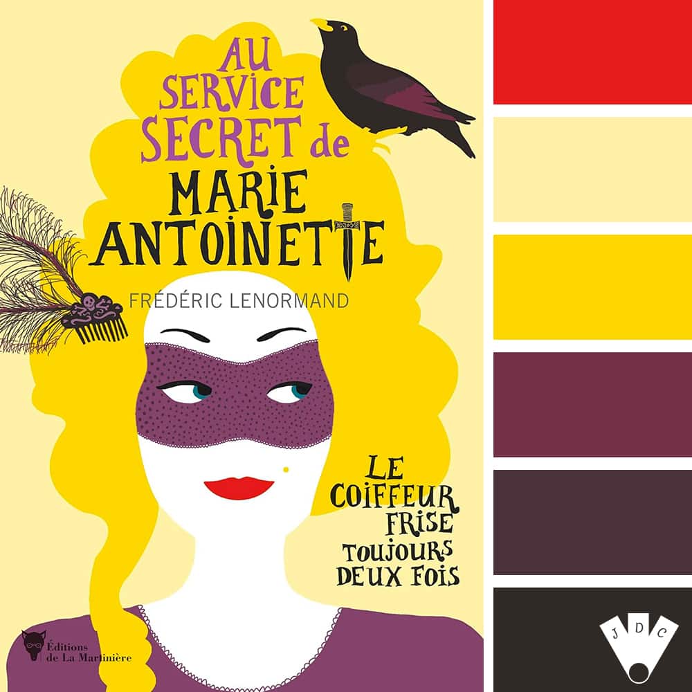 color palette à partir de la couverture du livre "Au service secret de Marie-Antoinette : Le coiffeur frise toujours deux fois" de Frédéric Lenormand