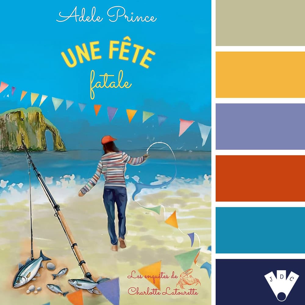 Palette de couleurs du livre "Une fête fatale" d'Adèle Prince : bleu turquoise, beige sable, jaune doré, bleu lavande, rouille orangée et bleu marine profond. Illustration représentant une plage en Normandie.